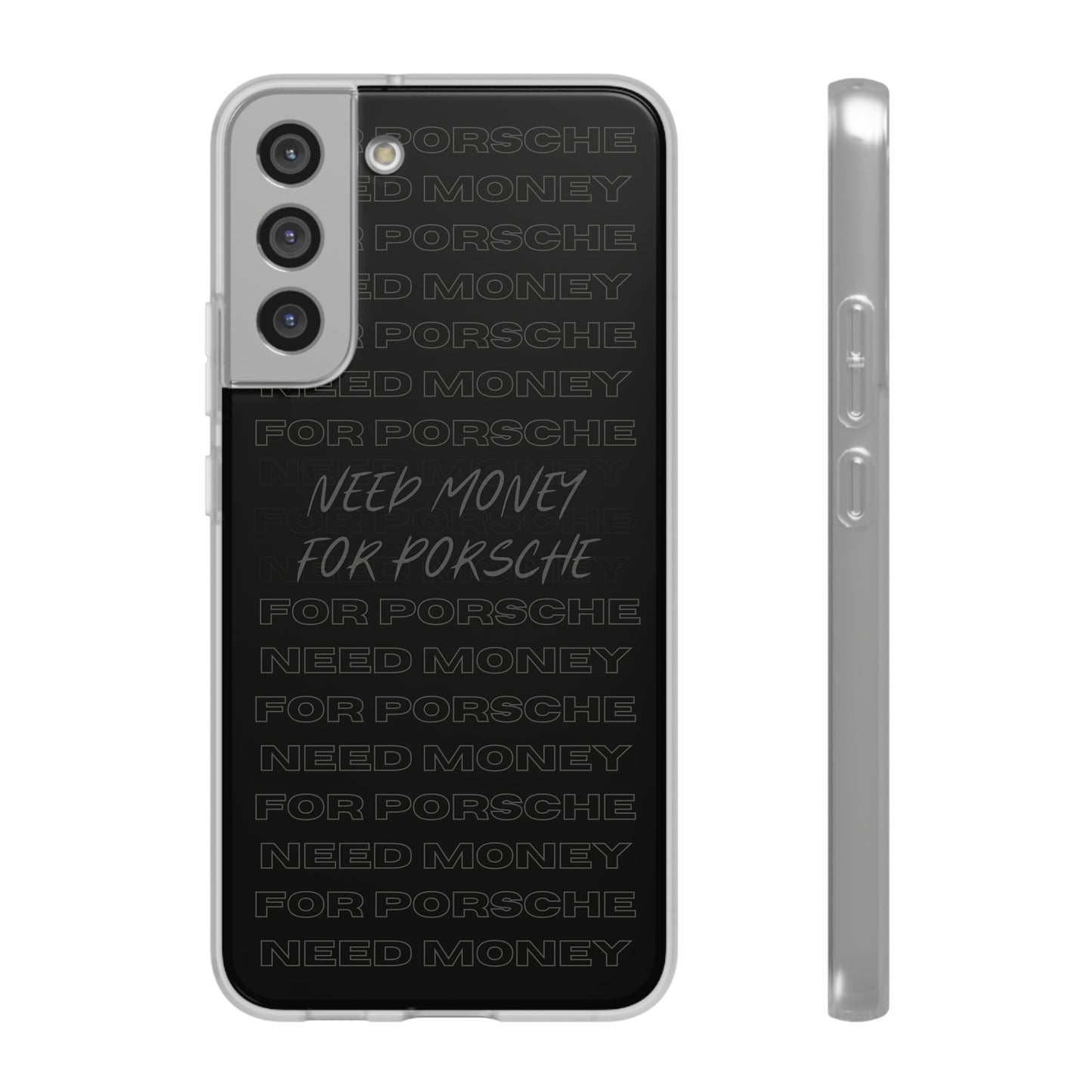 "Need money for Porsche" High Quality Phone Case