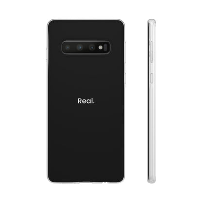 "Real." High Quality Phone Case