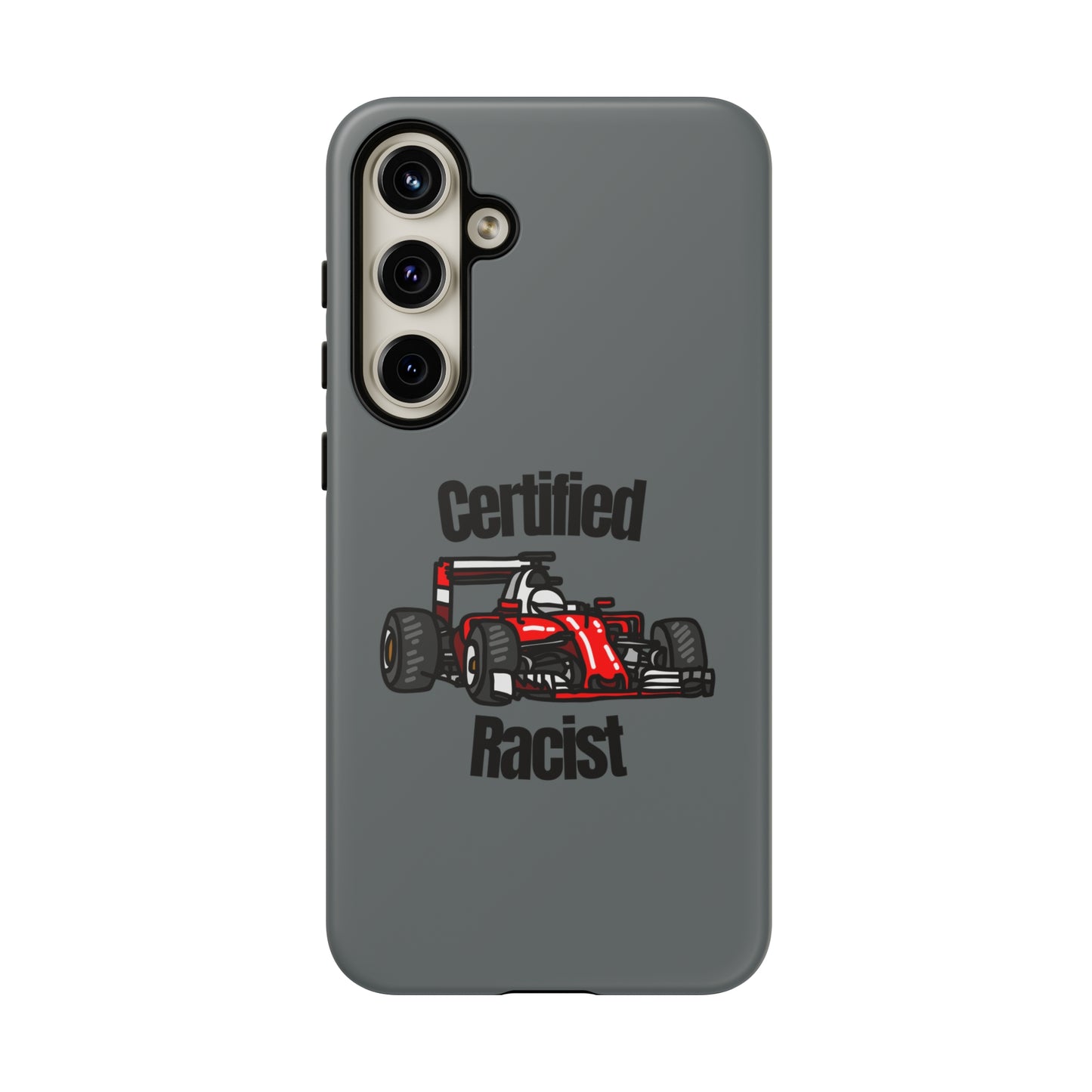 "Certified Racist" Premium Quality Phone Case