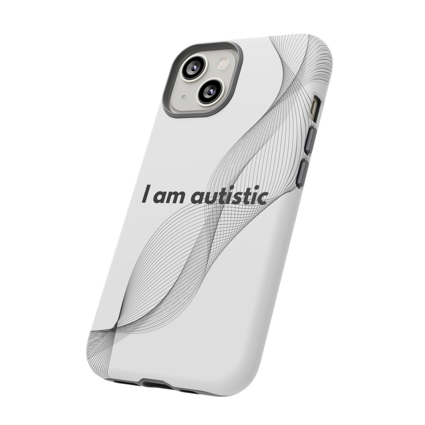 "I am autistic" Premium Quality Phone Case