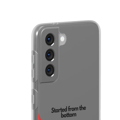 "Started from the bottom" High Quality Phone Case