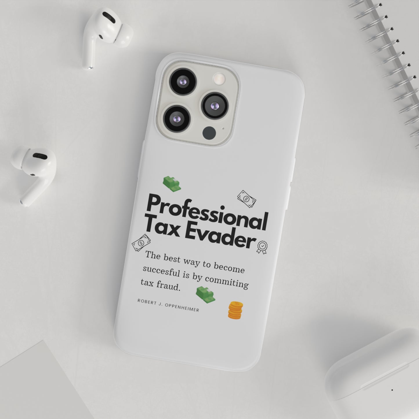 "Professional Tax Evader" High Quality Phone Case