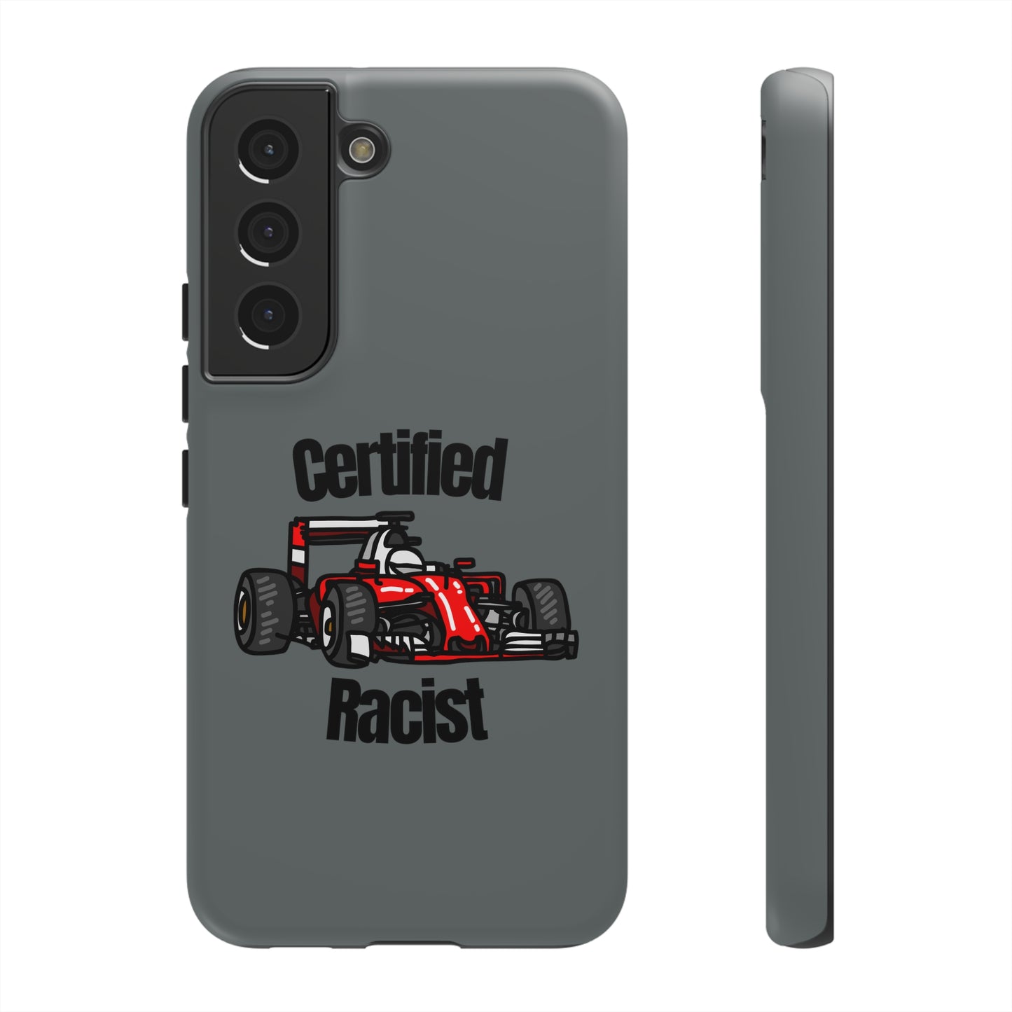 "Certified Racist" Premium Quality Phone Case