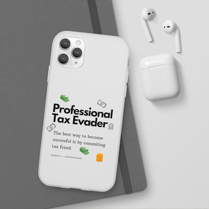 "Professional Tax Evader" High Quality Phone Case