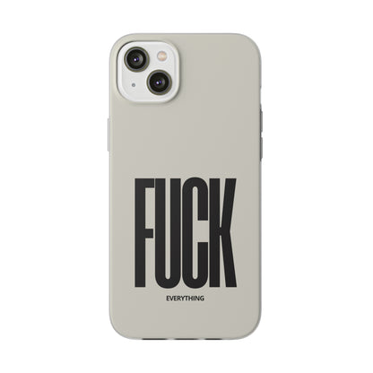 "FUCK everything" High Quality Phone Case