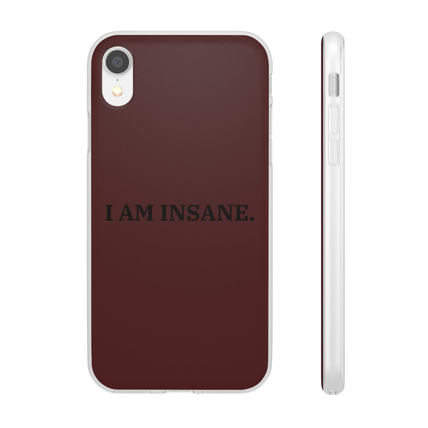 "I am Insane" High Quality Phone Case