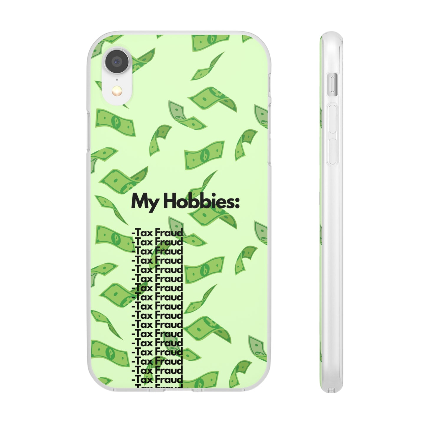 "My hobbies: -Tax Fraud" High Quality Phone Case