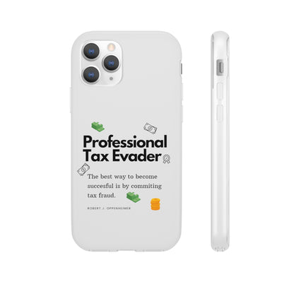 "Professional Tax Evader" High Quality Phone Case