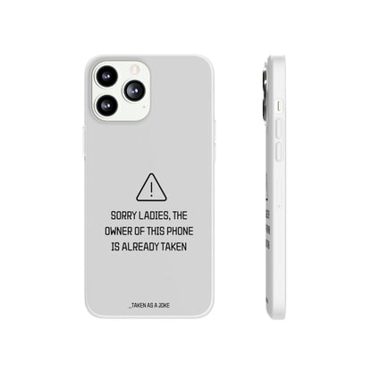 "Sorry Ladies" High Quality Phone Case