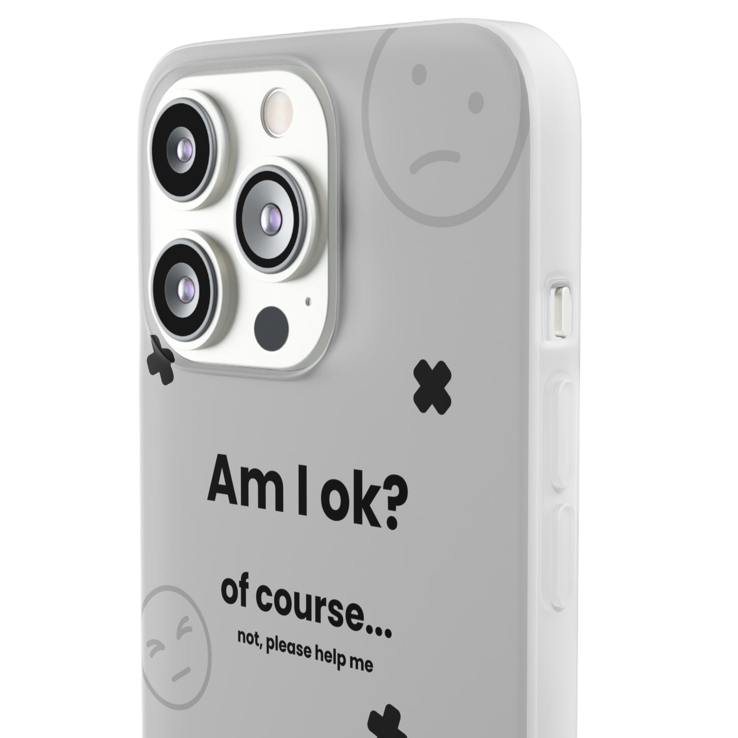 "Am I ok?" High Quality Phone Case