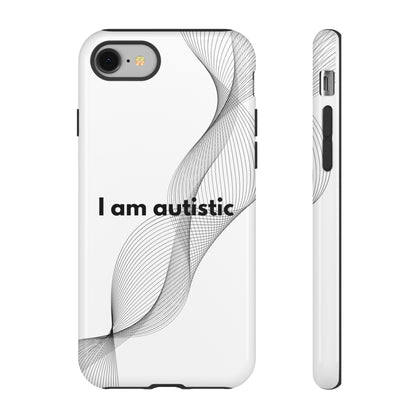 "I am autistic" Premium Quality Phone Case