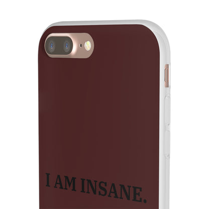 "I am Insane" High Quality Phone Case