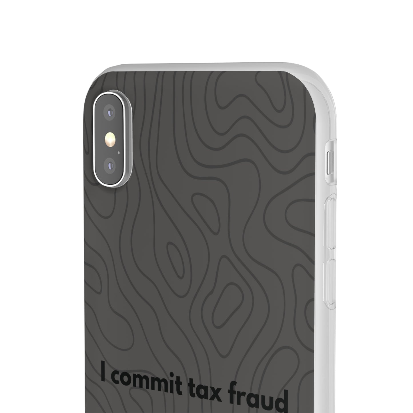 "I commit tax fraud" High Quality Phone Case