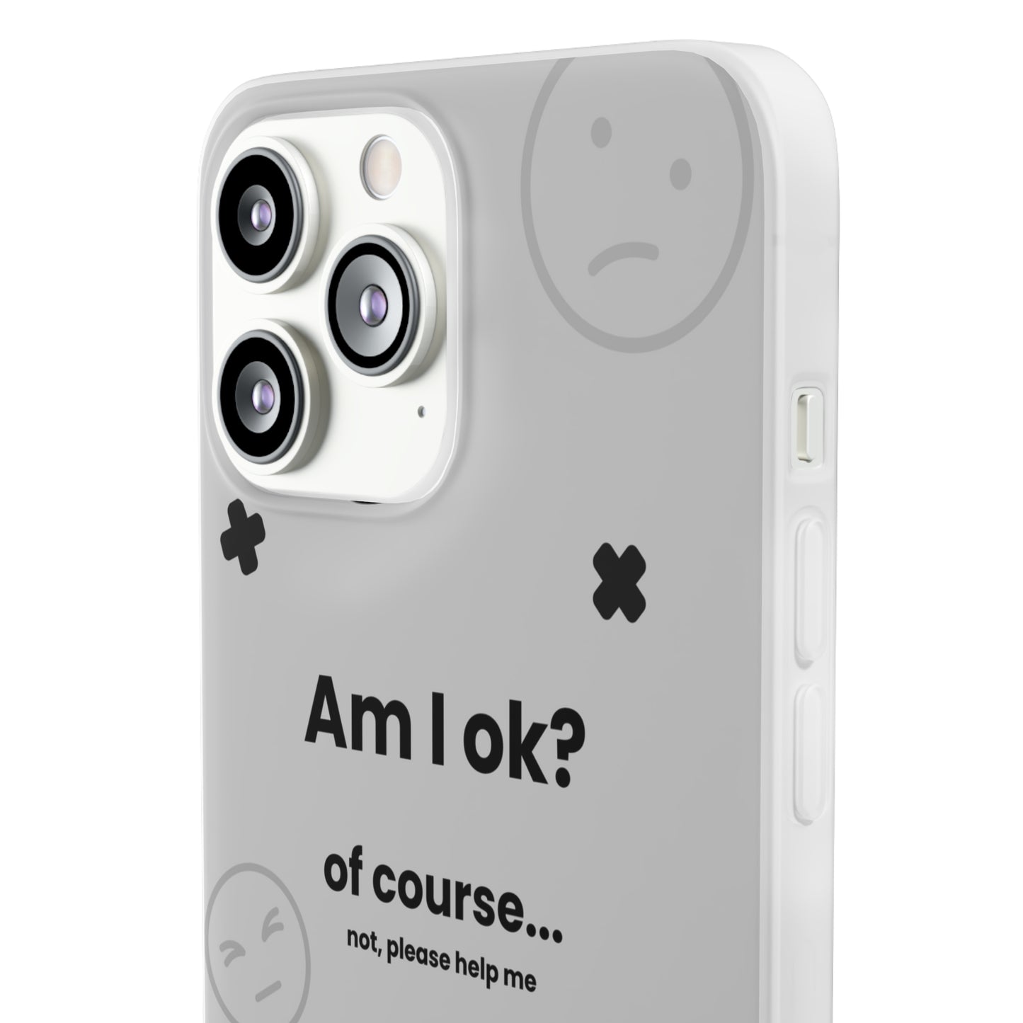 "Am I ok?" High Quality Phone Case