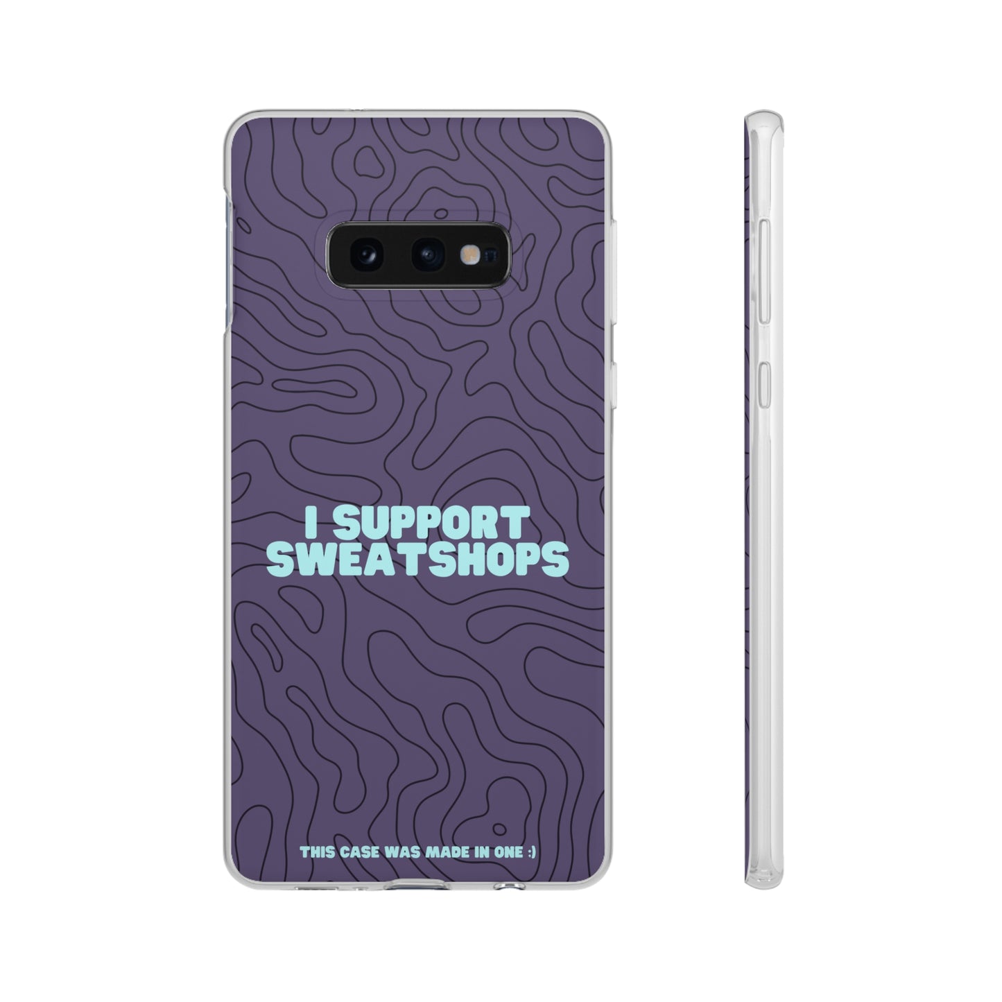 "I support sweatshops" High Quality Phone Case