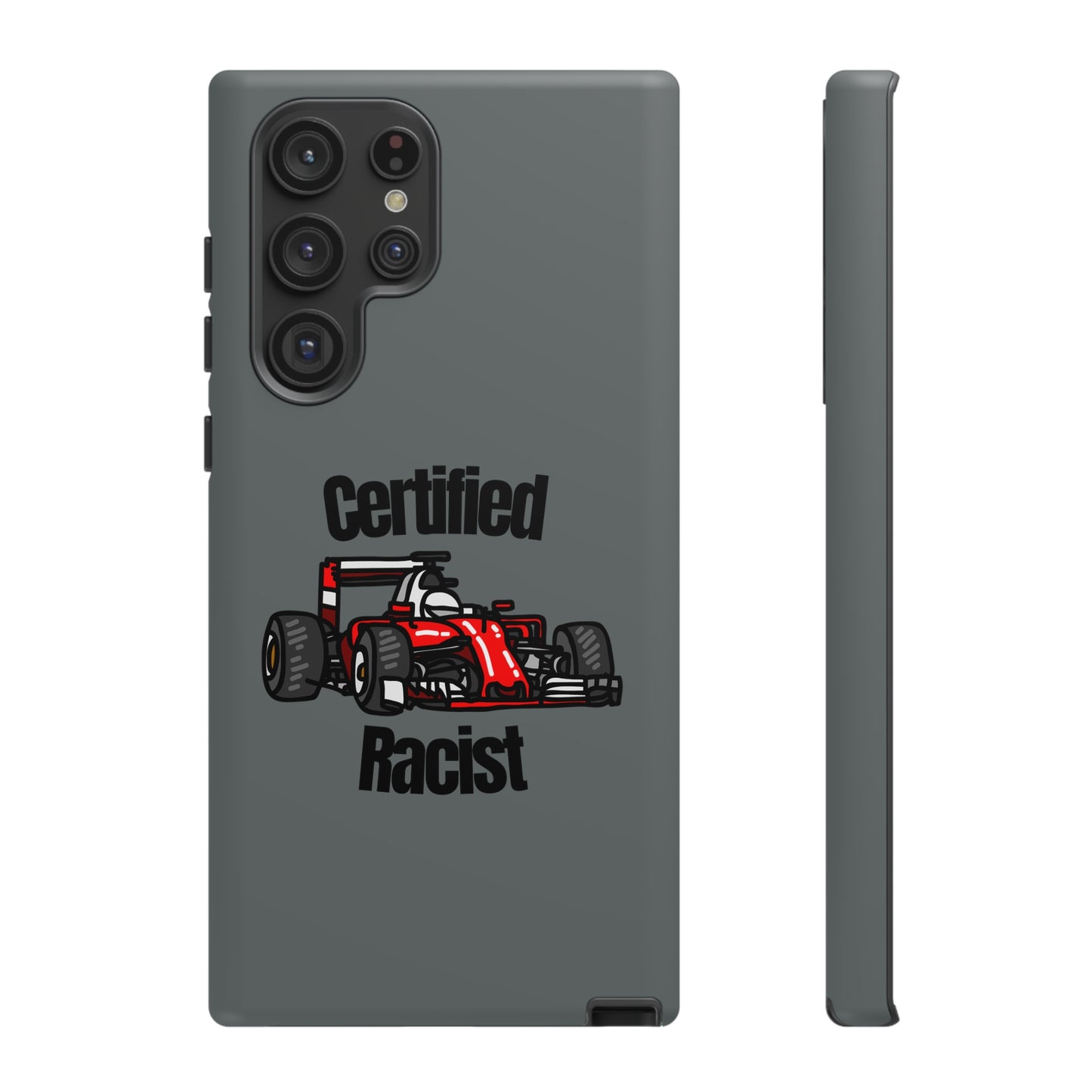 "Certified Racist" Premium Quality Phone Case