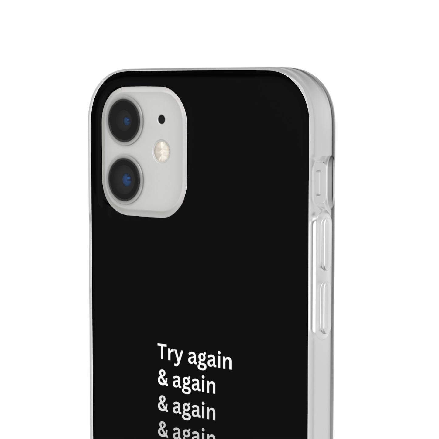 "Try again & again..." High Quality Phone Case