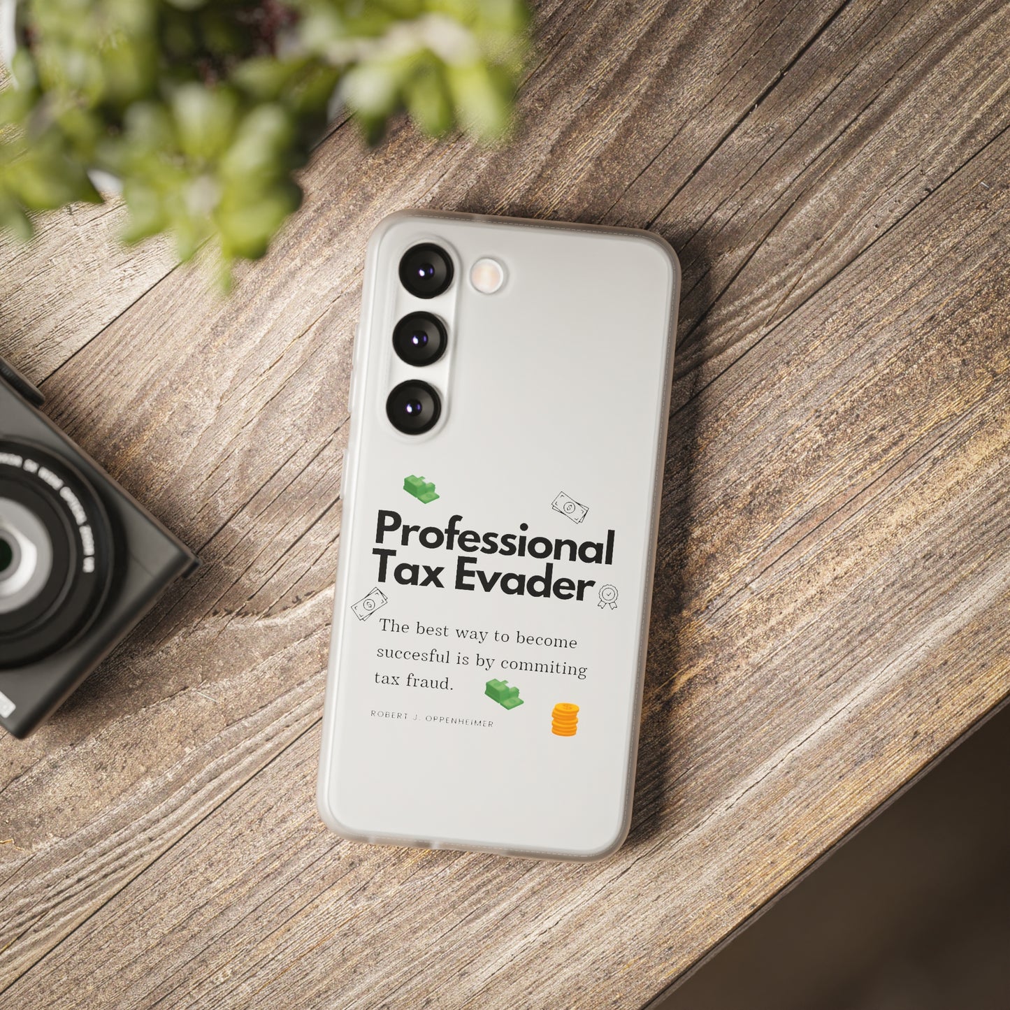 "Professional Tax Evader" High Quality Phone Case