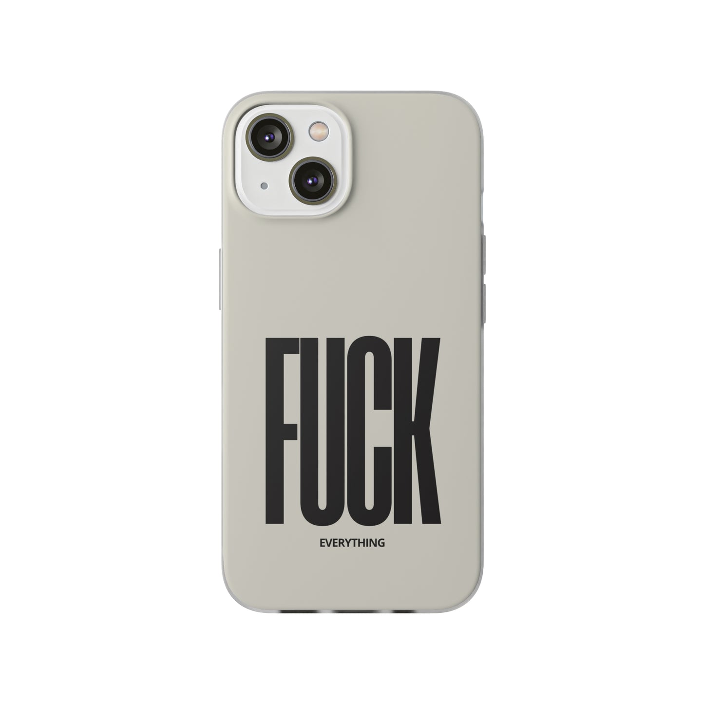 "FUCK everything" High Quality Phone Case