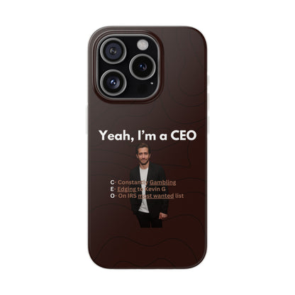 "Yeah, I'm a CEO" High Quality Phone Case