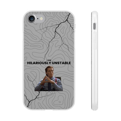 "I am hilariously unstable" High Quality Phone Case