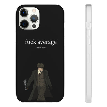 "fuck average" High Quality Phone Case