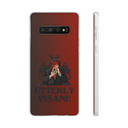 "Utterly Insane" High Quality Phone Case