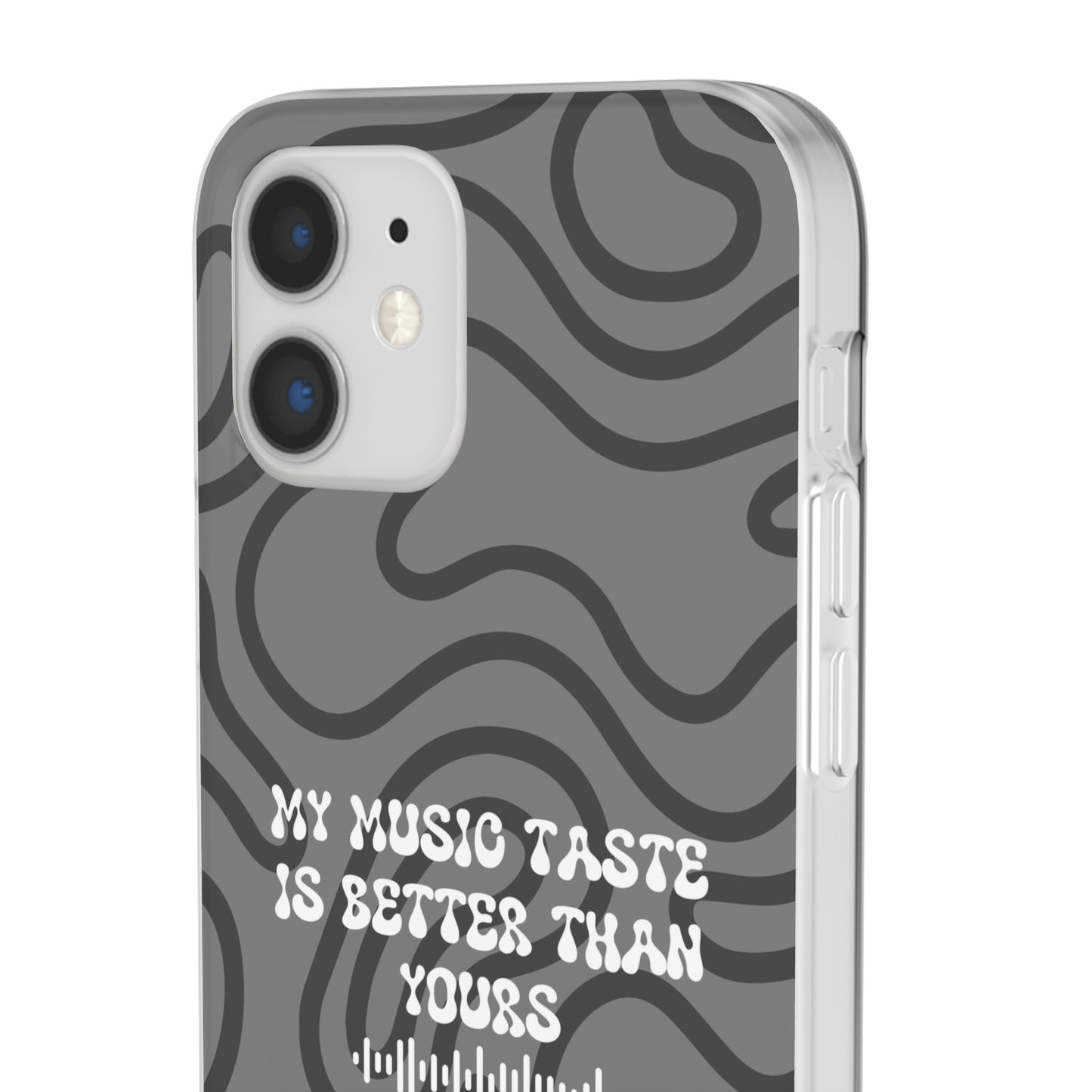 "My music taste is better than yours" High Quality Phone Case