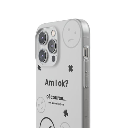 "Am I ok?" High Quality Phone Case