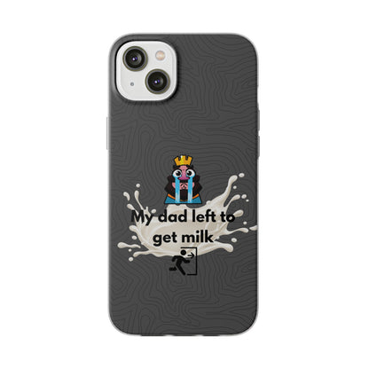 "My dad left to get milk" High Quality Phone Case