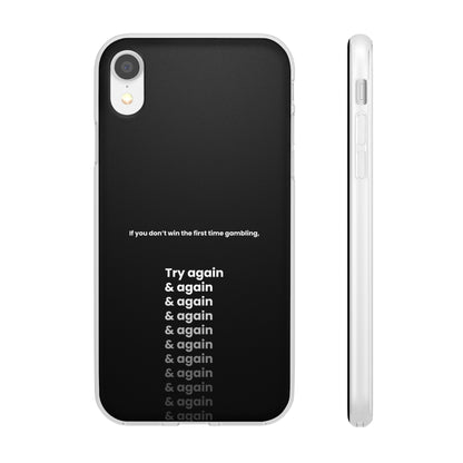 "If you don’t win the first time gambling, try again" High Quality Phone Case