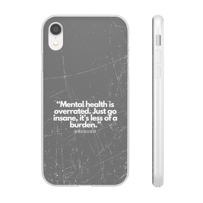 "Mental health is overrated" High Quality Phone Case