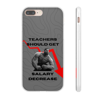 "Teachers should get salary decrease" High Quality Phone Case