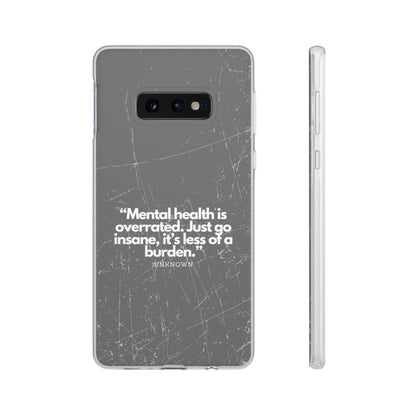 "Mental health is overrated" High Quality Phone Case