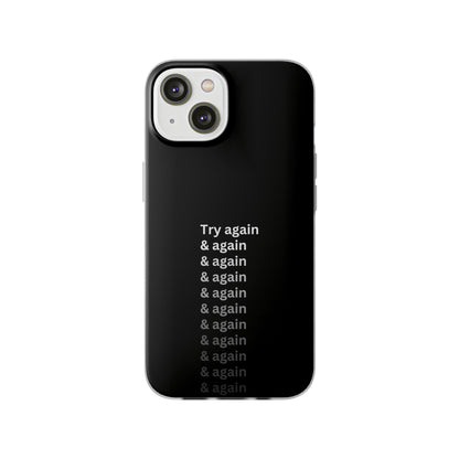 "Try again & again..." High Quality Phone Case