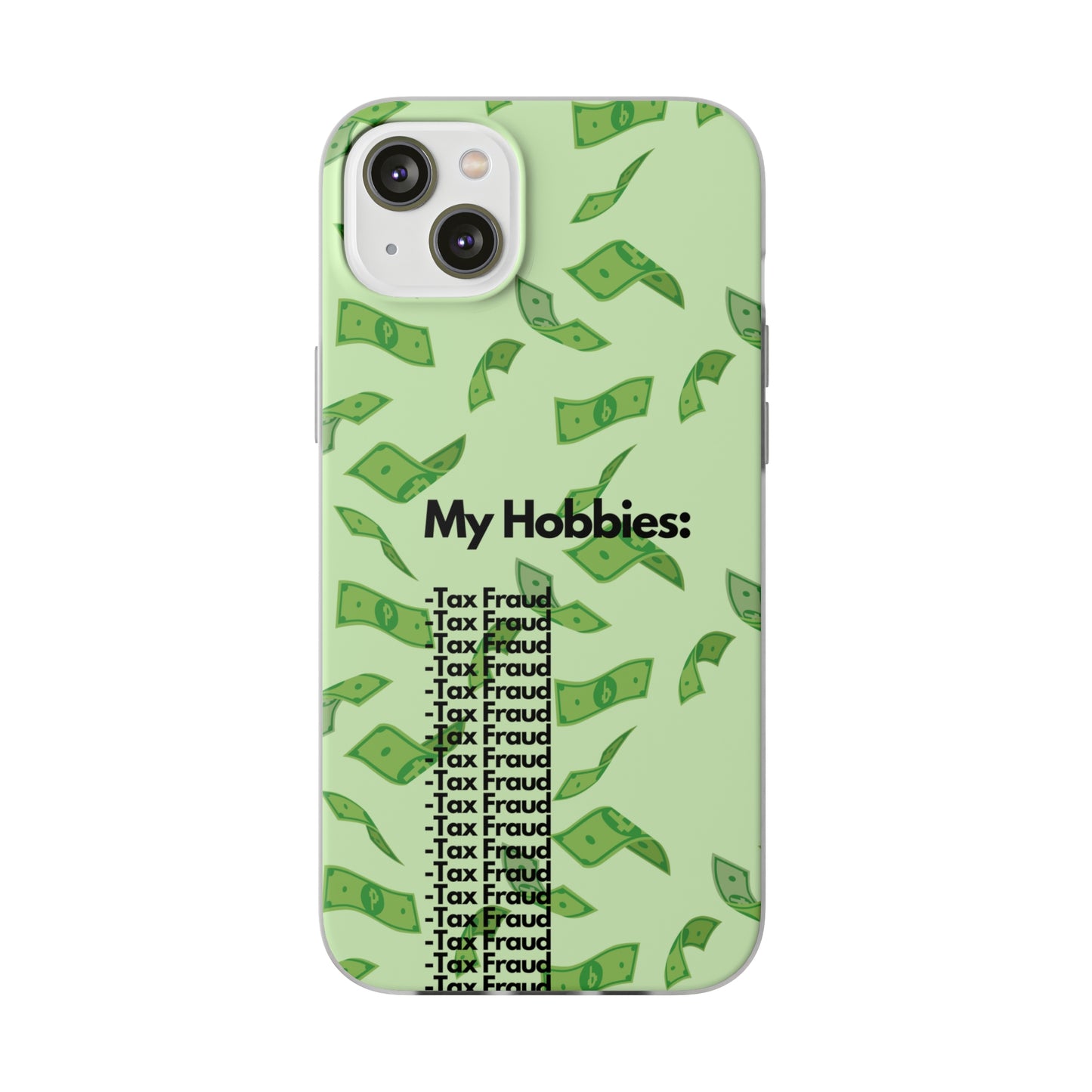 "My hobbies: -Tax Fraud" High Quality Phone Case