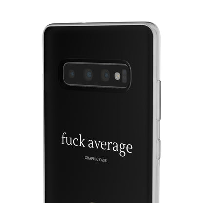 "fuck average" High Quality Phone Case