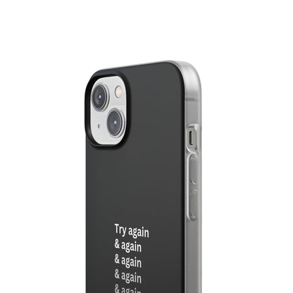 "Try again & again..." High Quality Phone Case