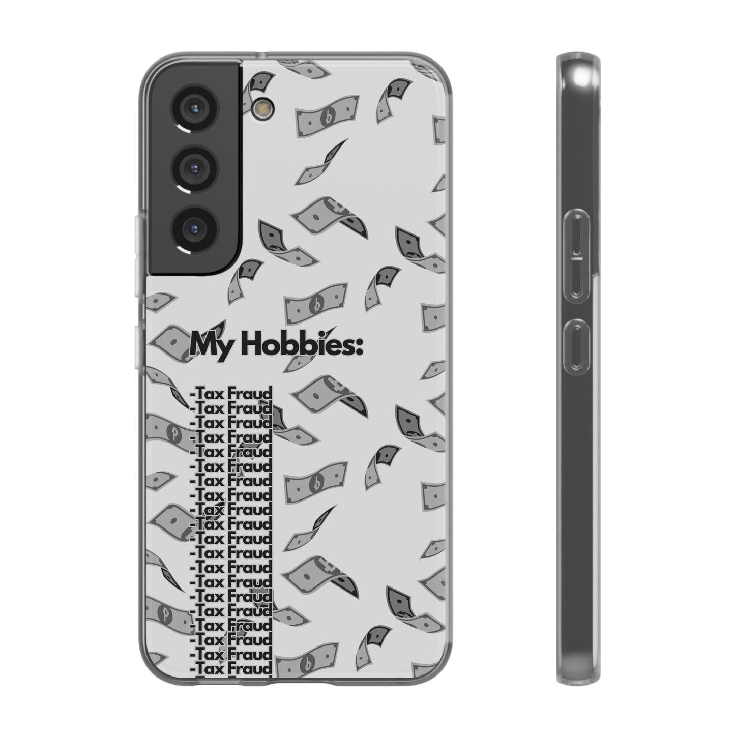 "My hobbies: -Tax Fraud Grey Version" High Quality Phone Case