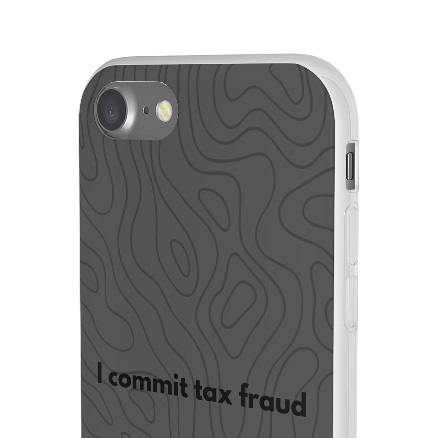 "I commit tax fraud" High Quality Phone Case