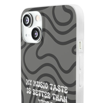 "My music taste is better than yours" High Quality Phone Case