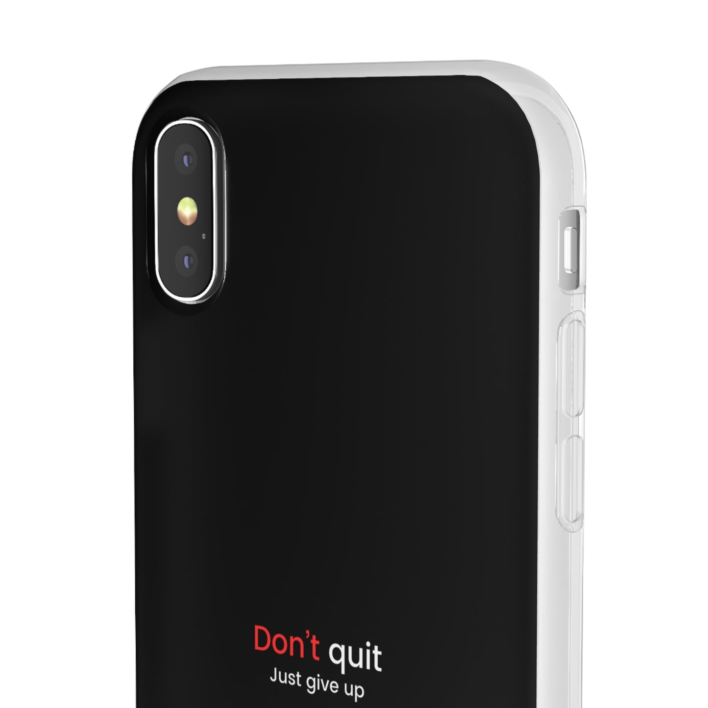 "Don't quit" High Quality Phone Case