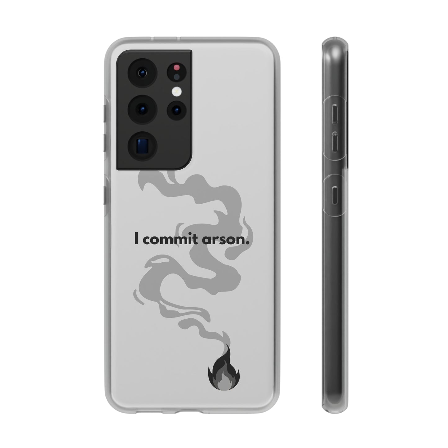 "I commit arson." High Quality Phone Case