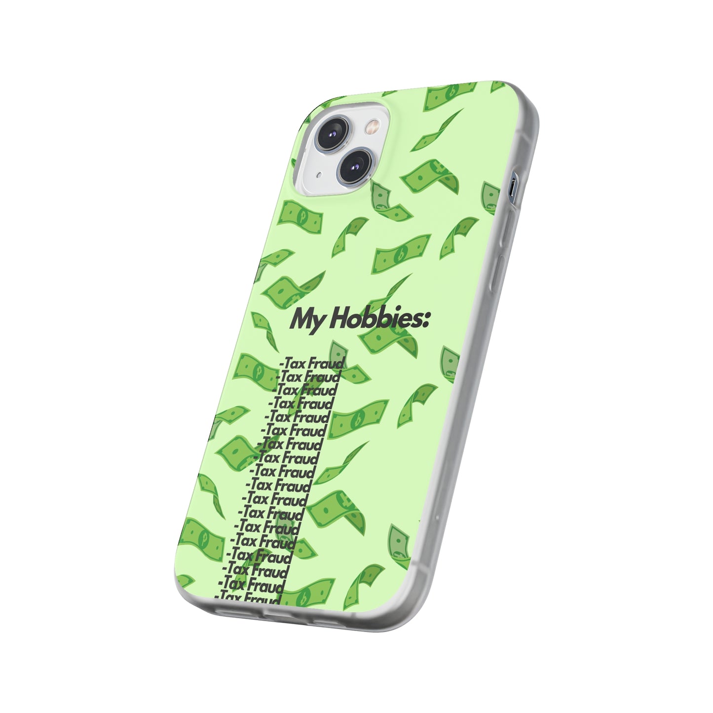 "My hobbies: -Tax Fraud" High Quality Phone Case