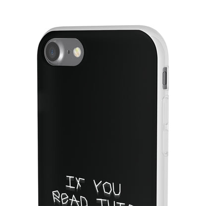 "If you read this you are stupid :)" High Quality Phone Case