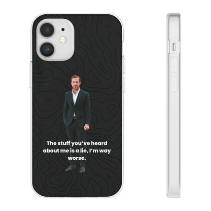 "The stuff you've heard about me..." High Quality Phone Case