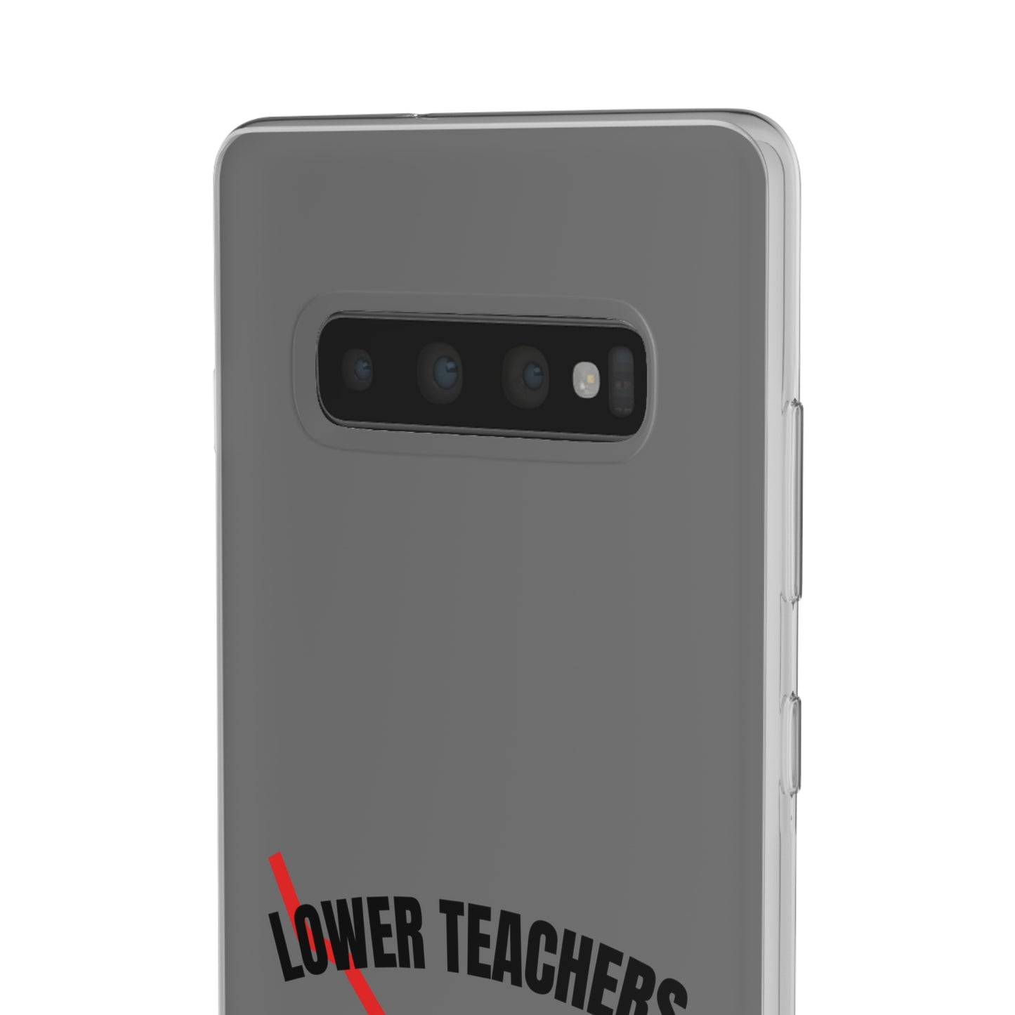 "Lower teachers salary" High Quality Phone Case