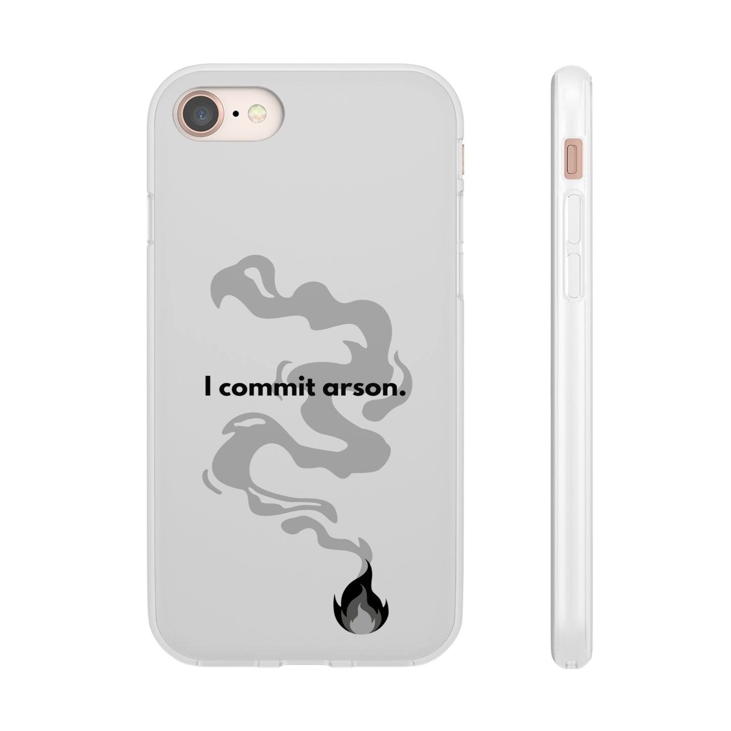 "I commit arson." High Quality Phone Case