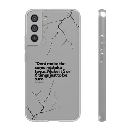 "Don't make the same mistake twice." High Quality Phone Case