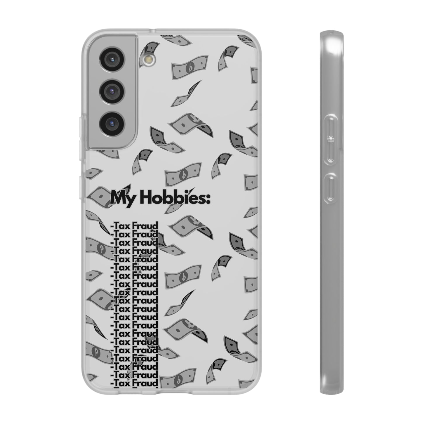 "My hobbies: -Tax Fraud Grey Version" High Quality Phone Case